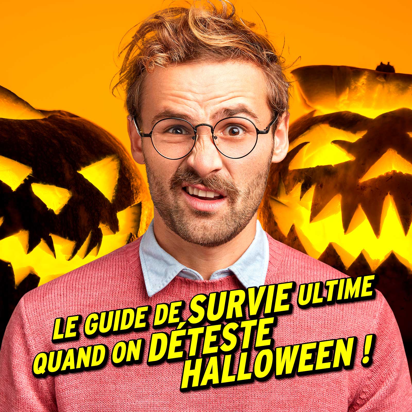 Le Guide de survie ultime quand on déteste Halloween